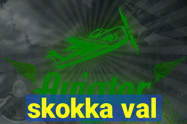 skokka val